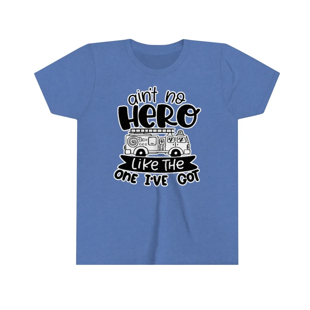 Ain't No Hero Like The One I've Got © Youth Tee (Fire)