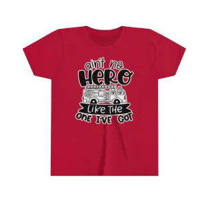 Ain't No Hero Like The One I've Got © Youth Tee (Fire)