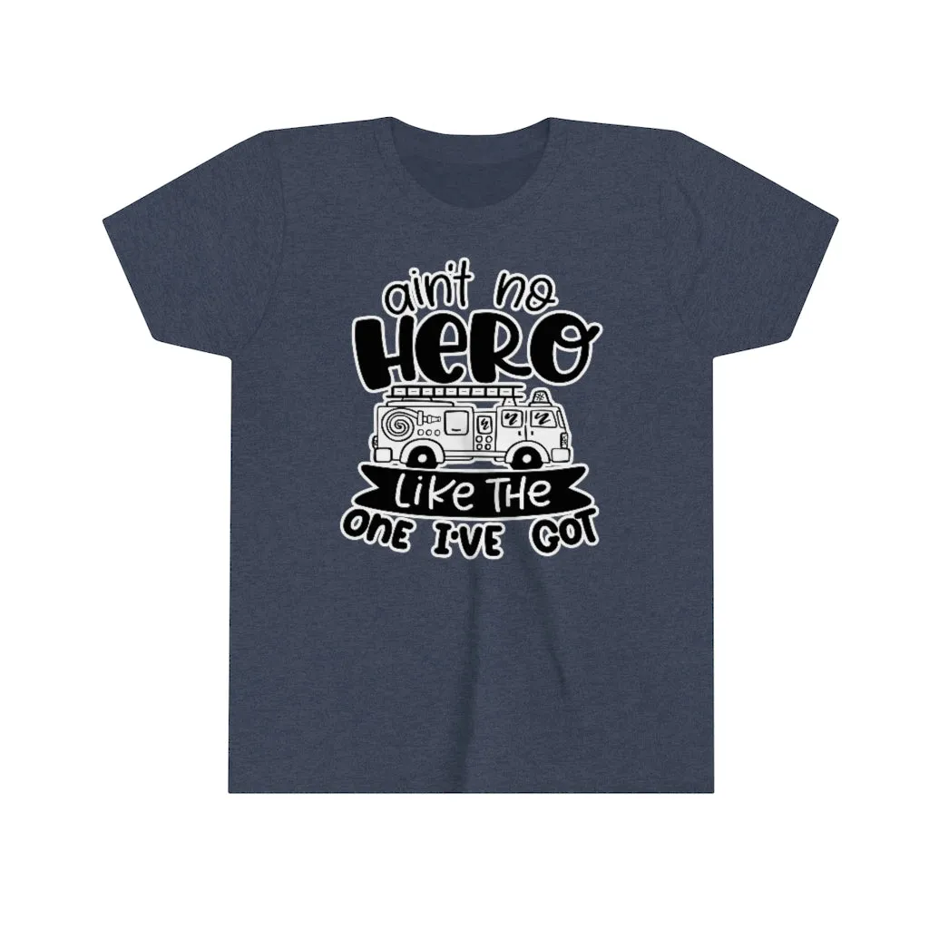 Ain't No Hero Like The One I've Got © Youth Tee (Fire)
