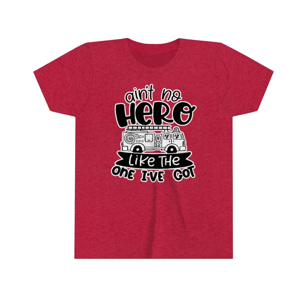 Ain't No Hero Like The One I've Got © Youth Tee (Fire)