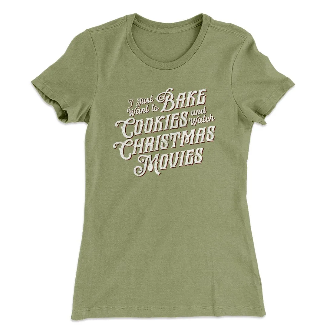 Bake Cookies & Watch Christmas Movies Women's T-Shirt