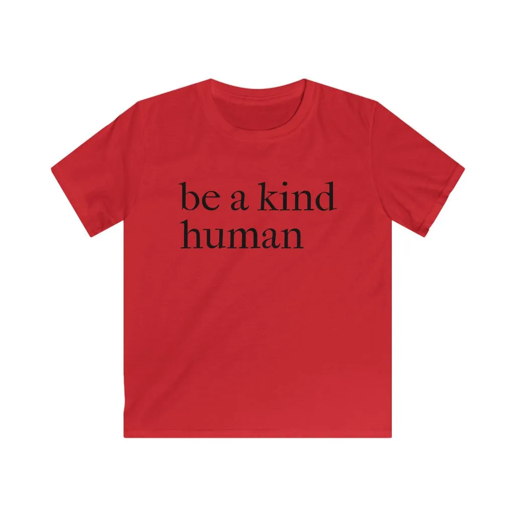 Be A Kind Human - Kids T-shirt