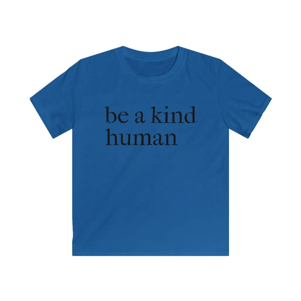 Be A Kind Human - Kids T-shirt