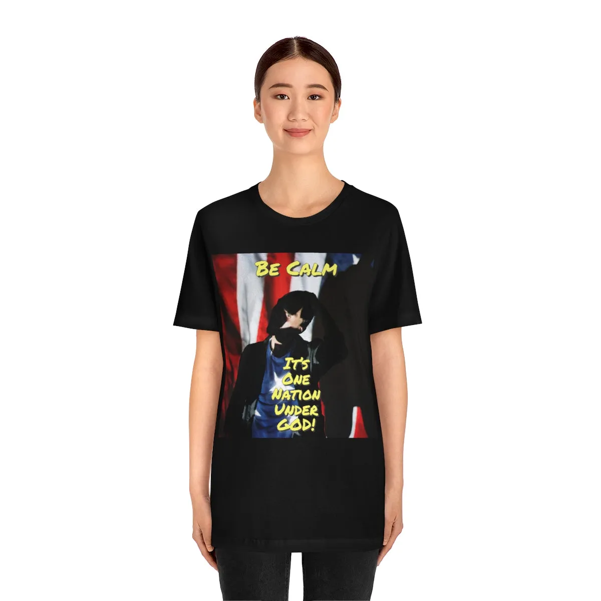 Be Calm, It's One Nation Under God! Short Sleeve Tee
