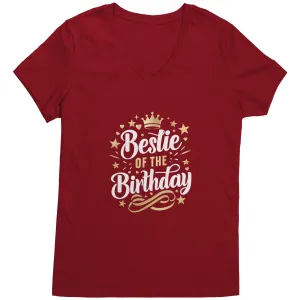 Bestie of the Birthday V-Neck Ladies T-Shirt
