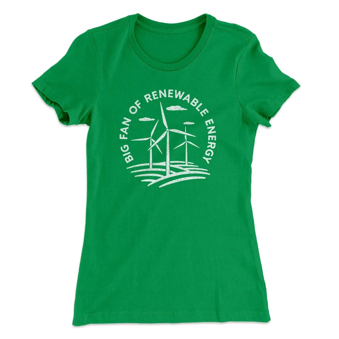 Big Fan of Renewable Energy Women's T-Shirt