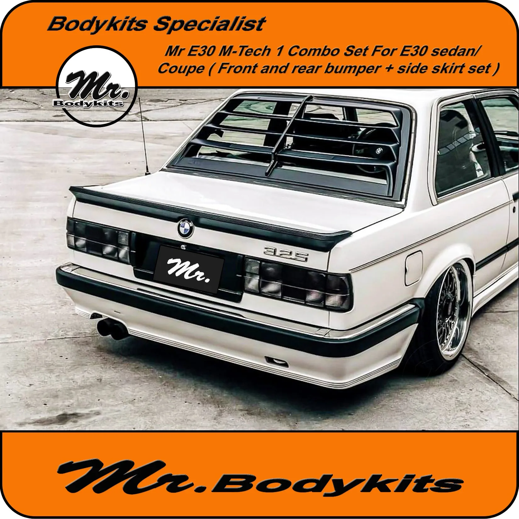 BMW E30 M-Tech 1 Style Bodykits (Front & Rear Bumper   Side Skirts) Combo Set - Sedan/Coupe by Mr Bodykits