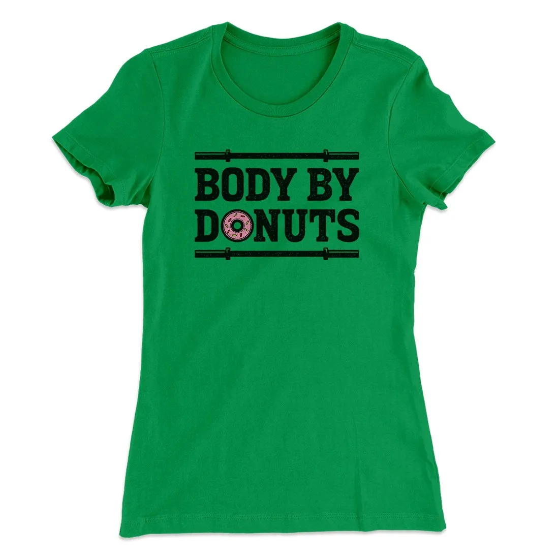 Body By Donuts Women's T-Shirt