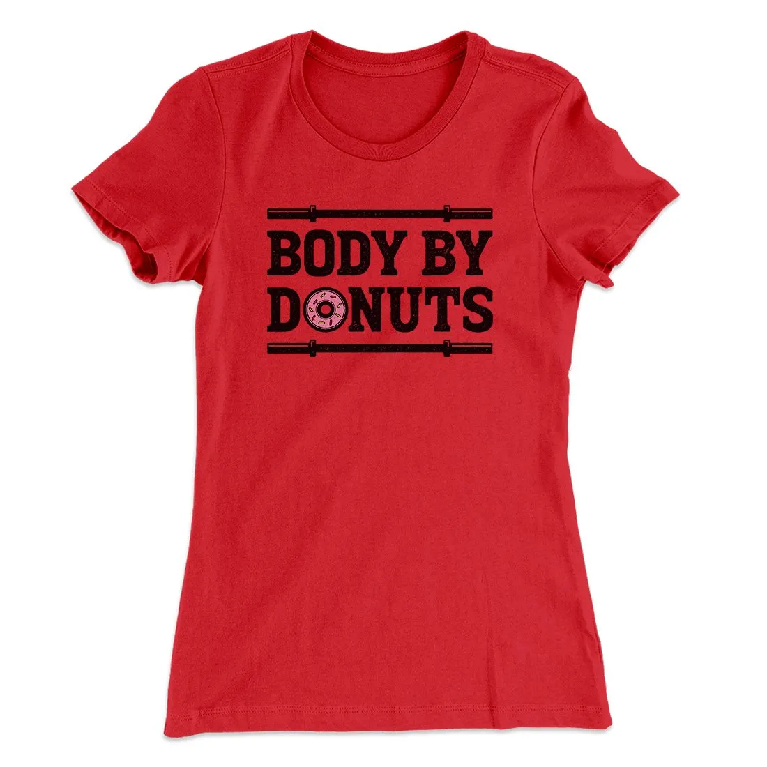 Body By Donuts Women's T-Shirt