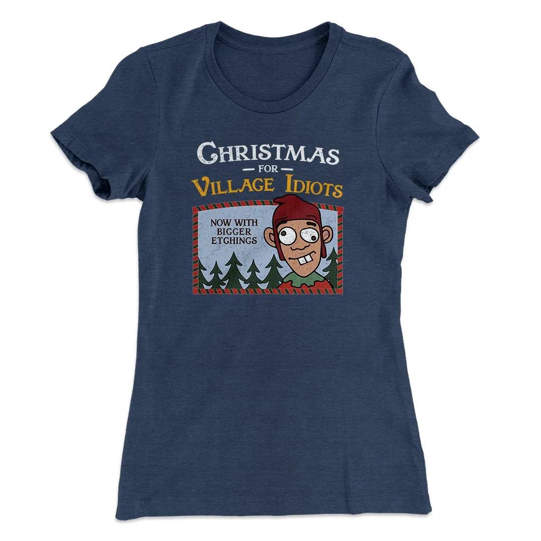 Christmas for Village Idiots Women's T-Shirt