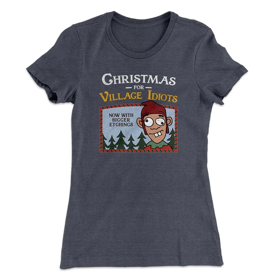 Christmas for Village Idiots Women's T-Shirt