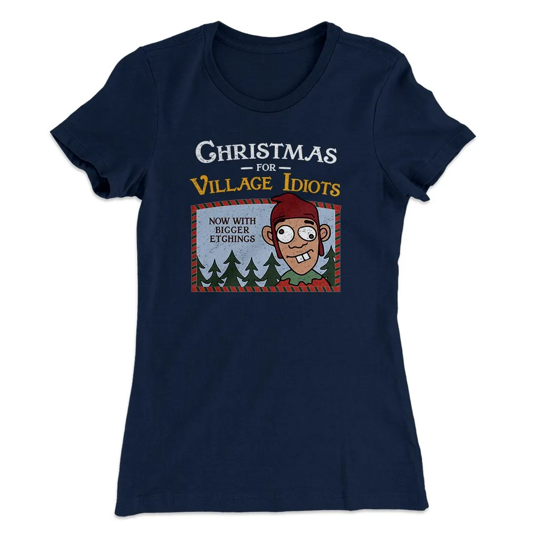 Christmas for Village Idiots Women's T-Shirt