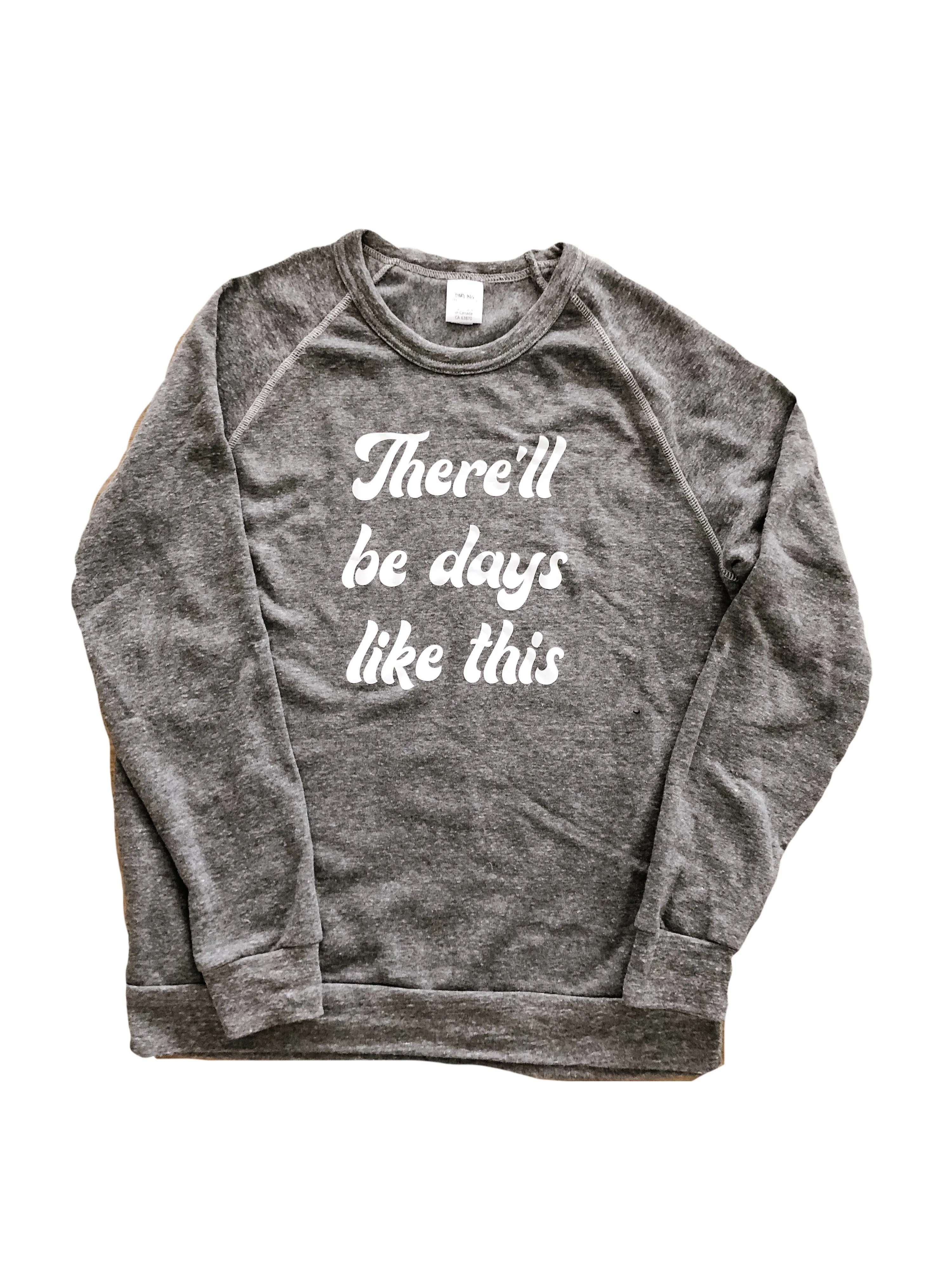 Days Like This Eco Fleece Sweatshirt