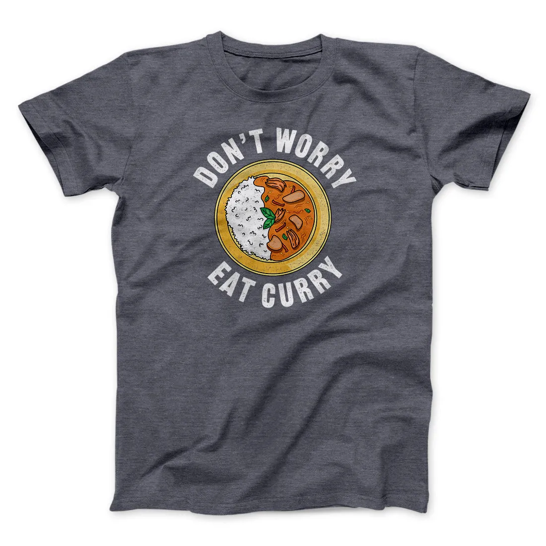 Don't Worry Eat Curry Men/Unisex T-Shirt