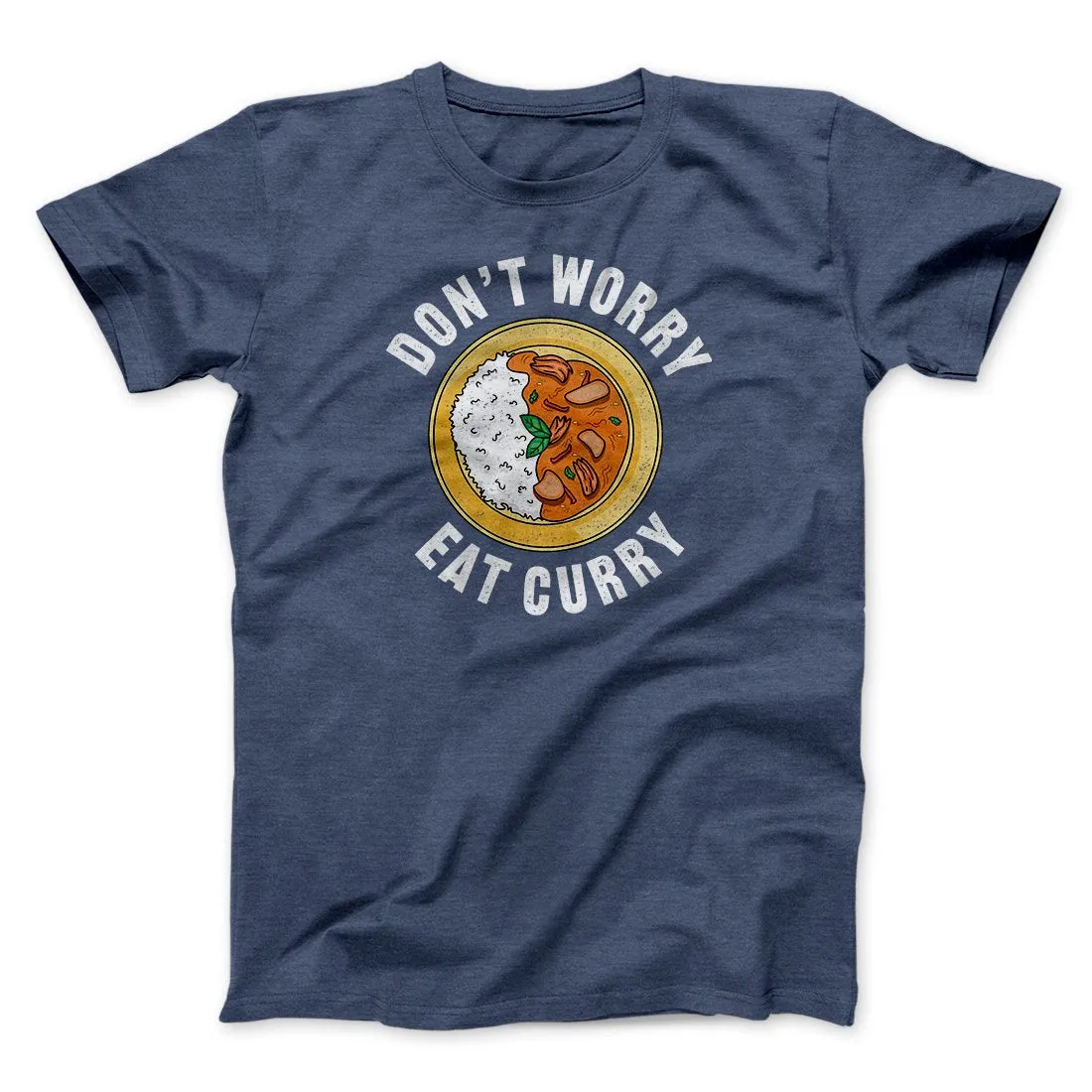 Don't Worry Eat Curry Men/Unisex T-Shirt
