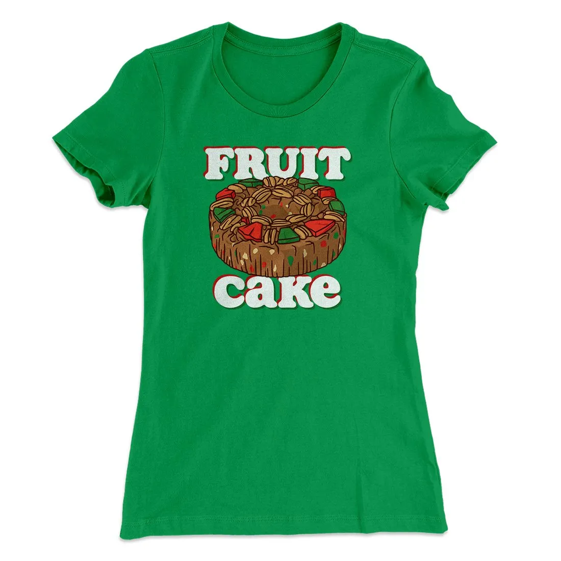 Fruitcake Women's T-Shirt
