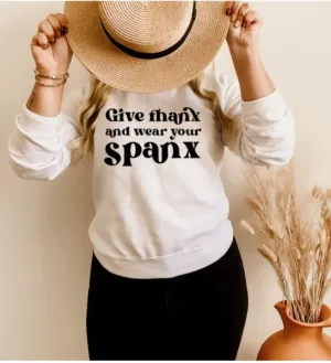 Give thanx and wear your spanx (PULLOVER HOODIE)