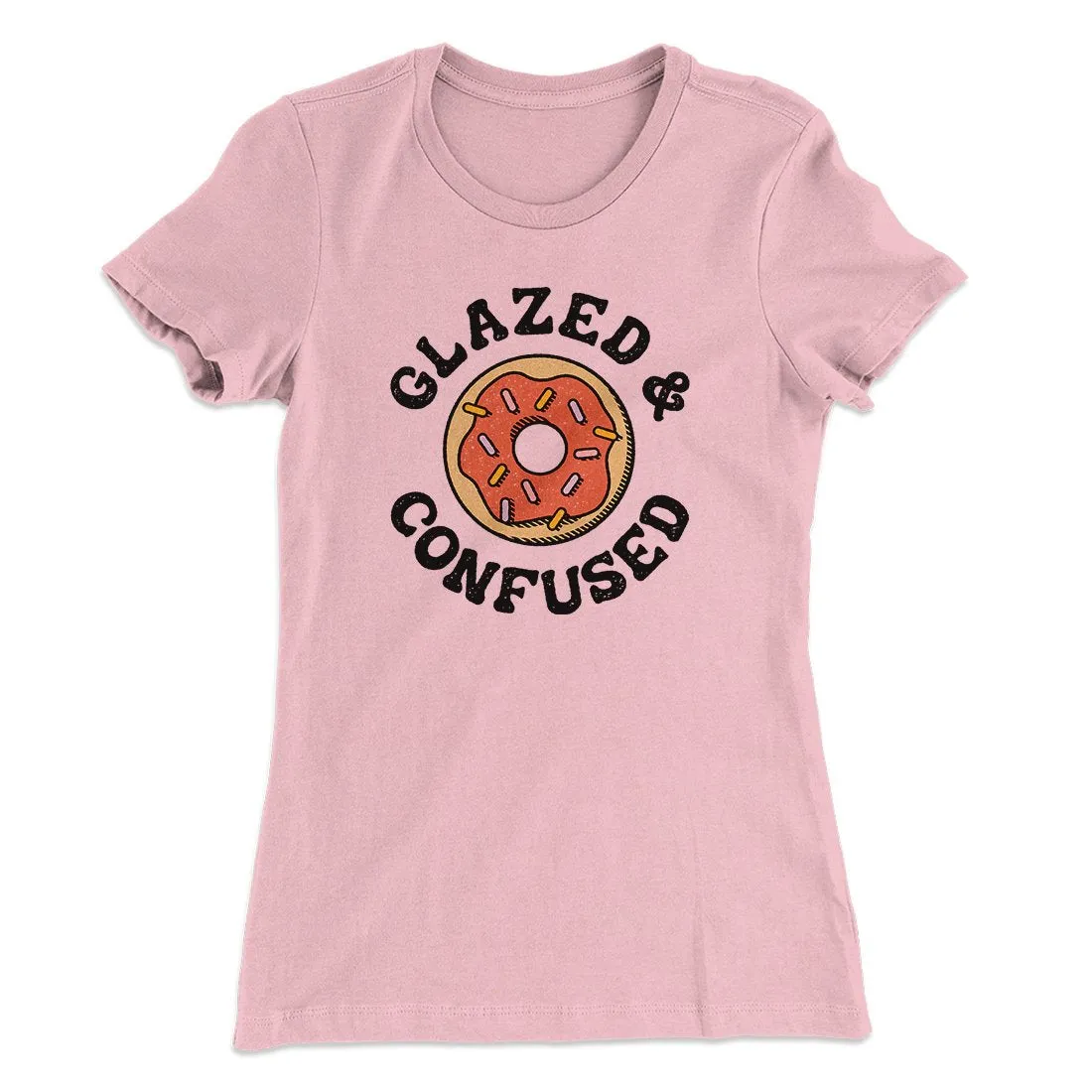 Glazed & Confused Women's T-Shirt