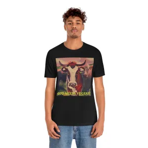 God Needs Vegans! Short Sleeve Tee