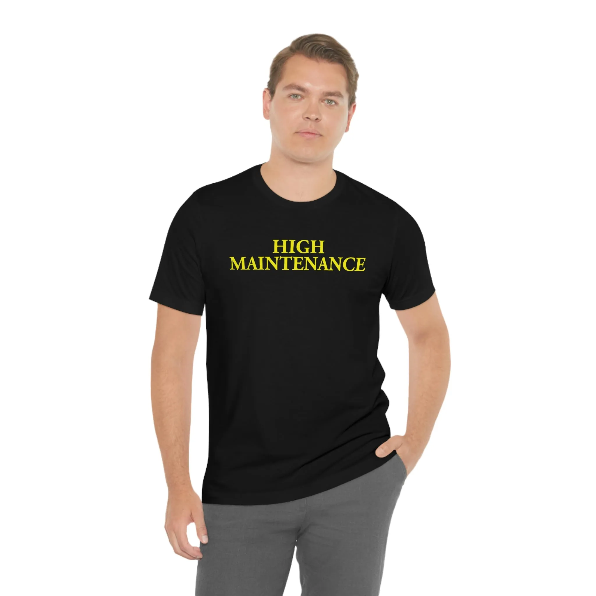 High Maintenance Short Sleeve Tee