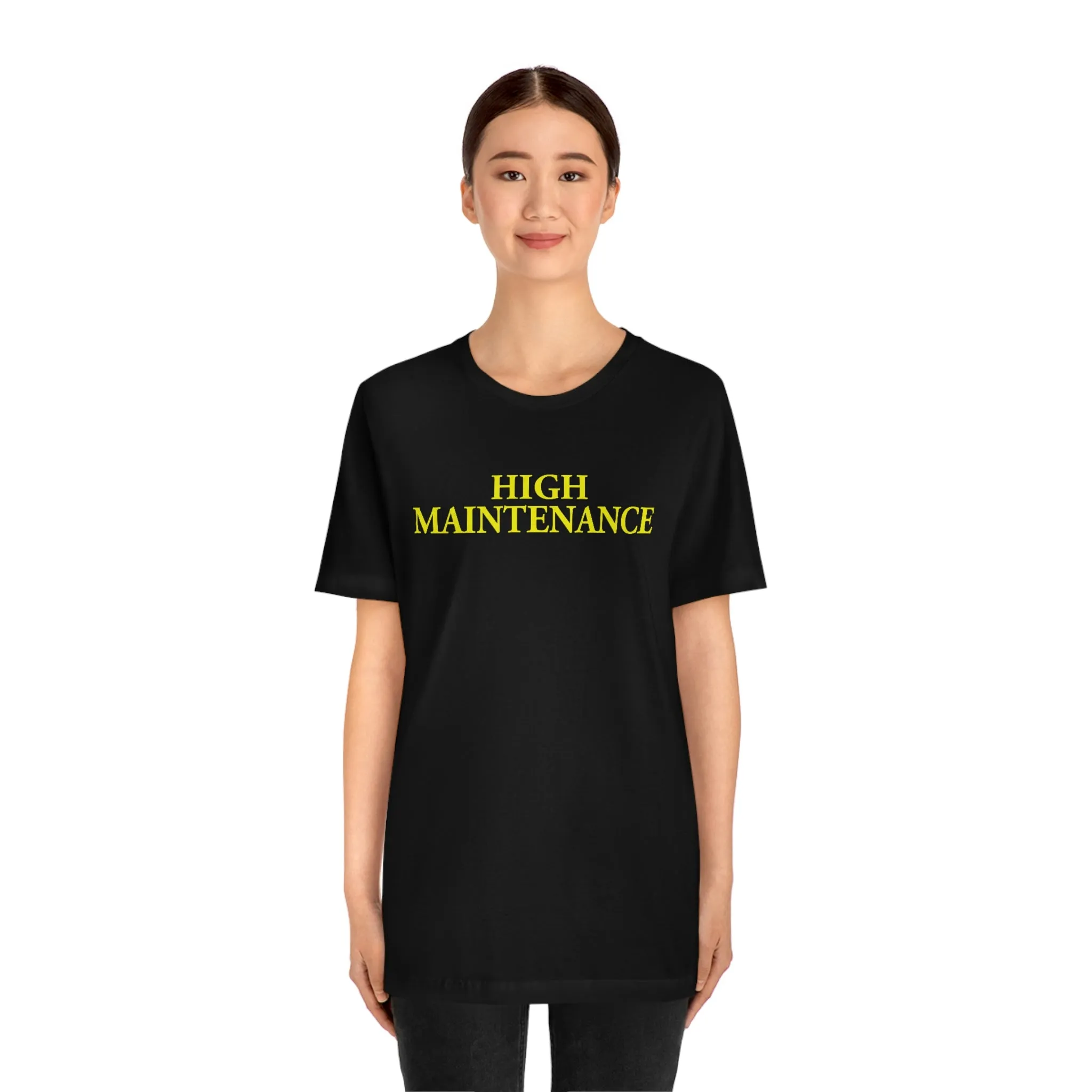 High Maintenance Short Sleeve Tee