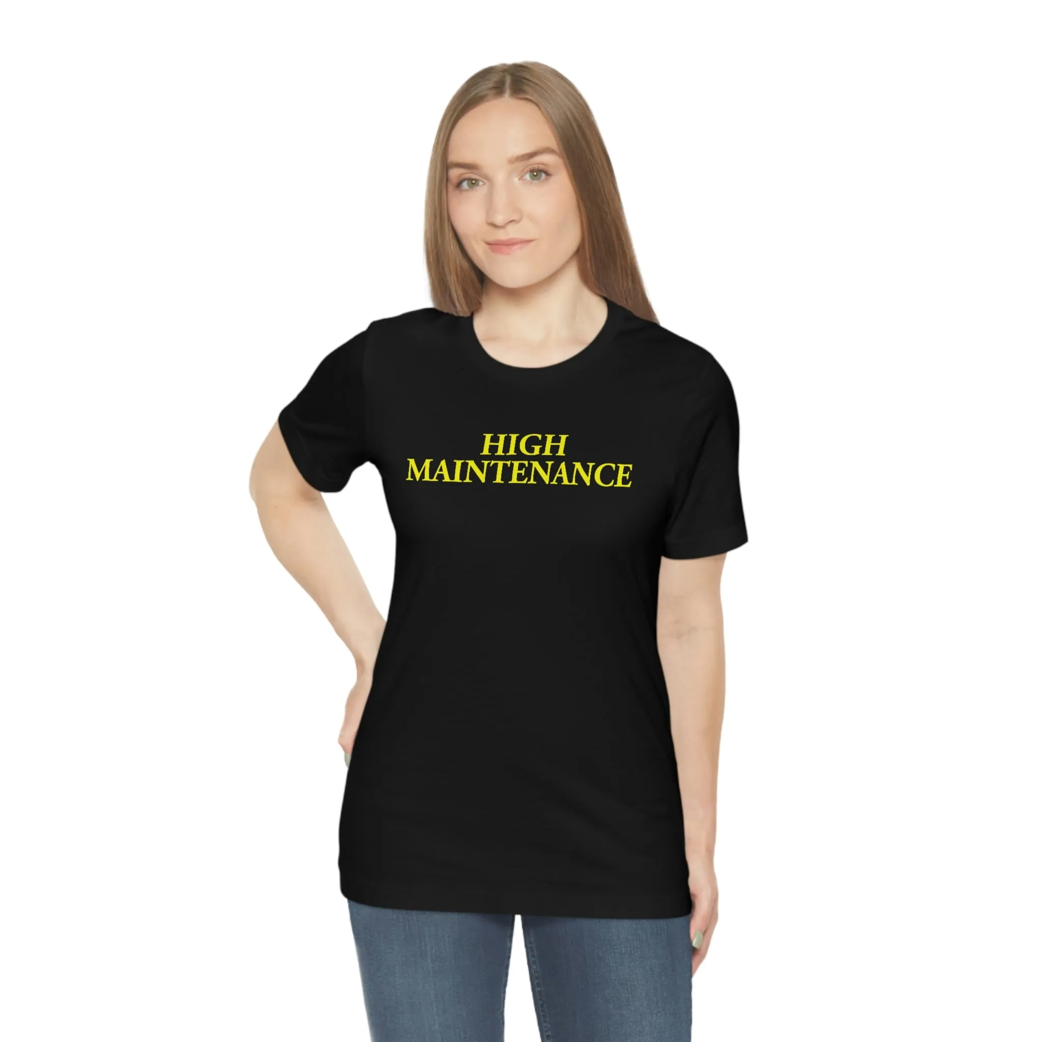 High Maintenance Short Sleeve Tee