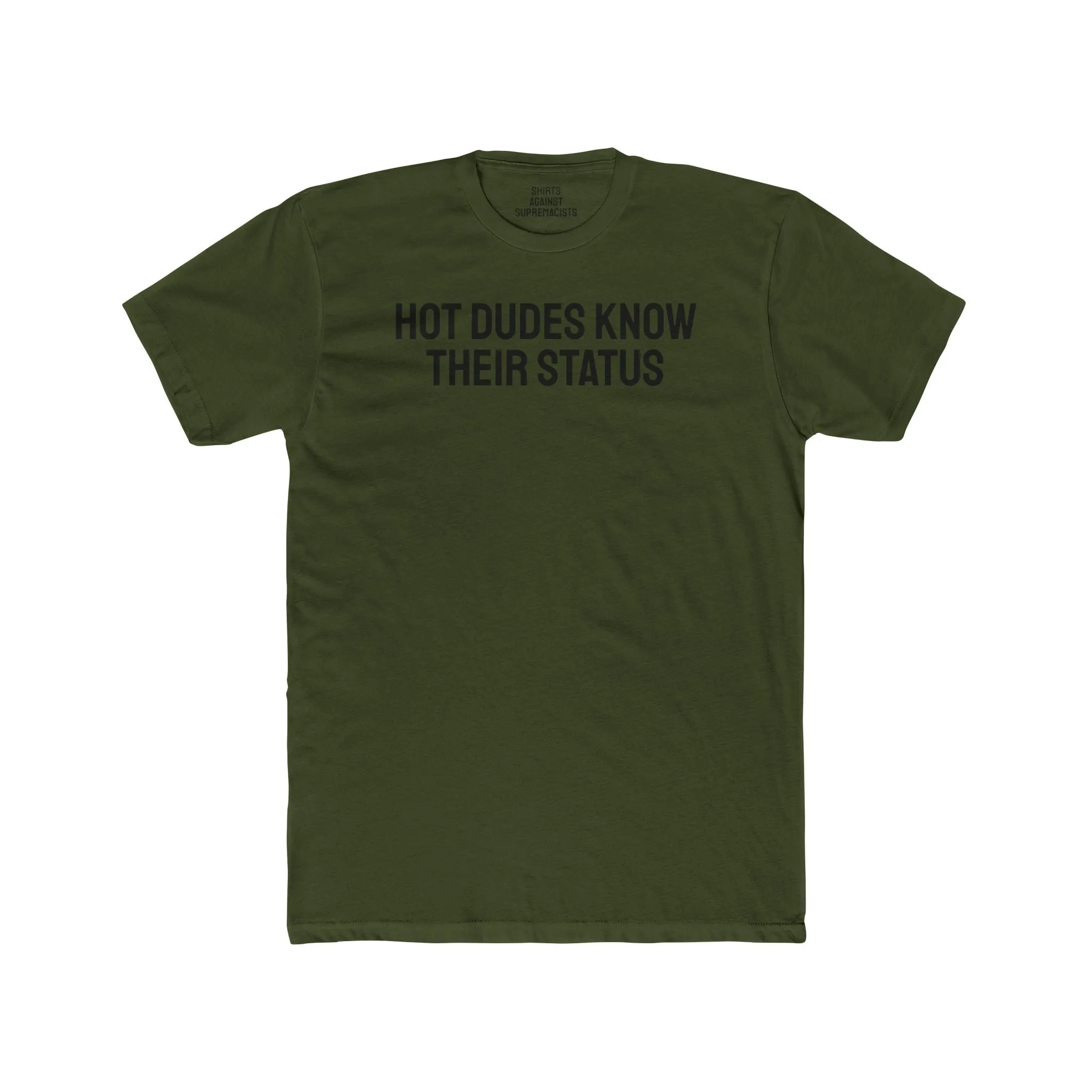 Hot Dudes Know Their Status - Unisex Cotton Crew Tee