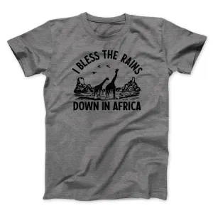 I Bless The Rains Down In Africa Men/Unisex T-Shirt