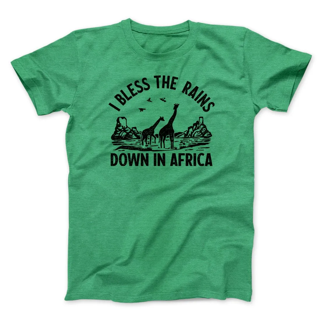 I Bless The Rains Down In Africa Men/Unisex T-Shirt