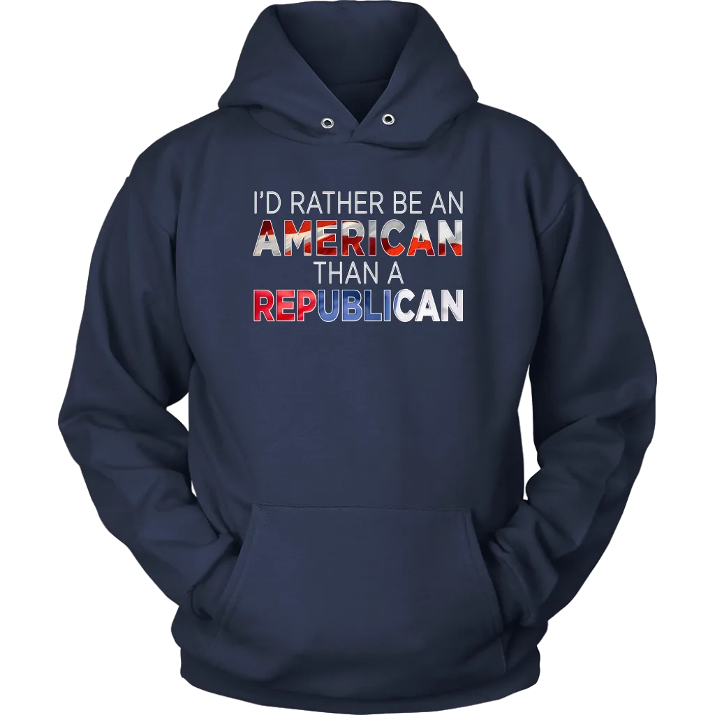 I'd Rather Be An American Than A Republican