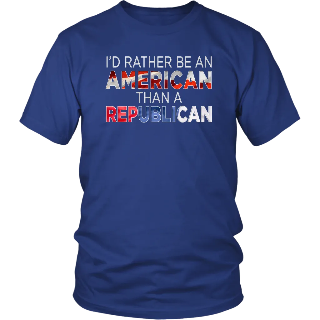 I'd Rather Be An American Than A Republican