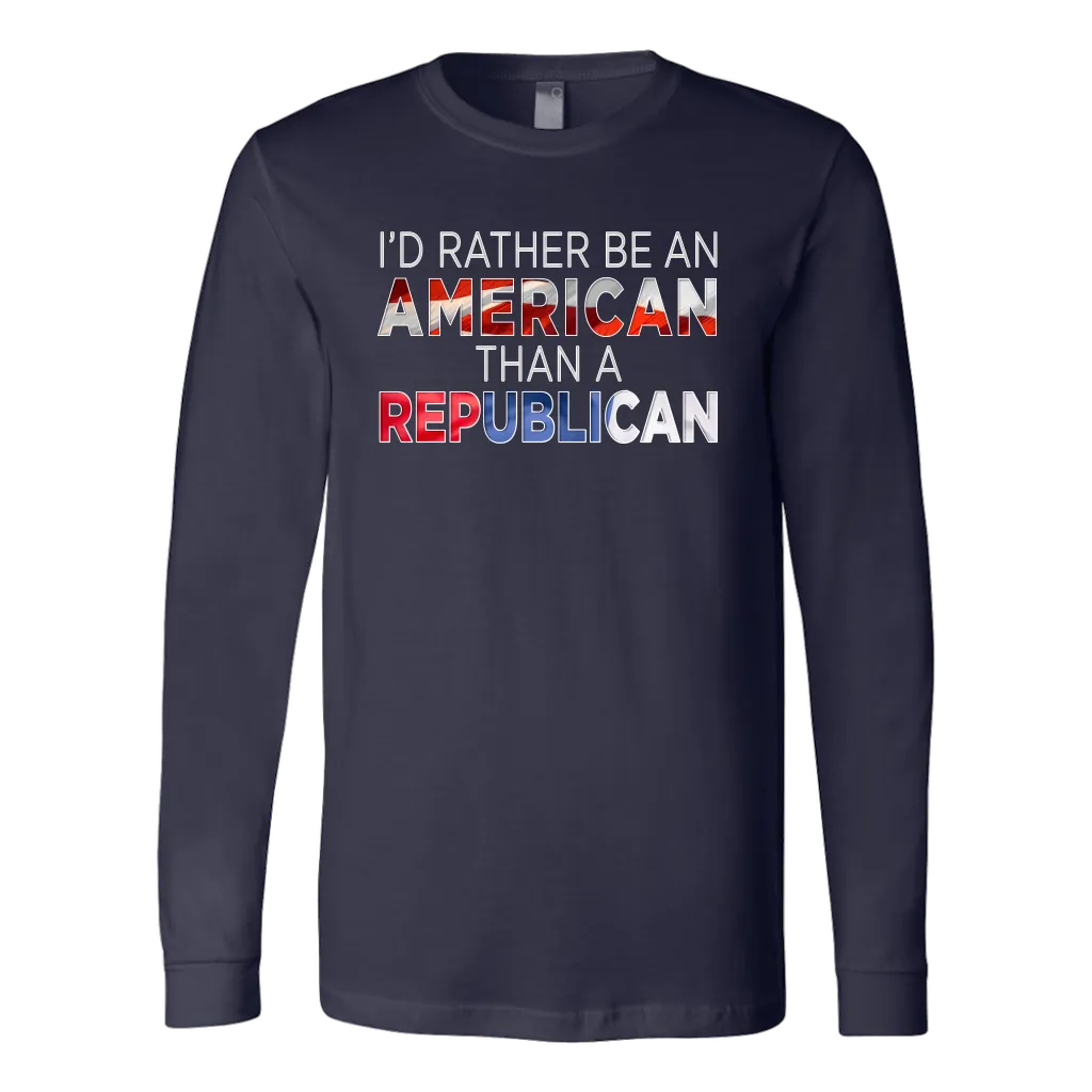 I'd Rather Be An American Than A Republican