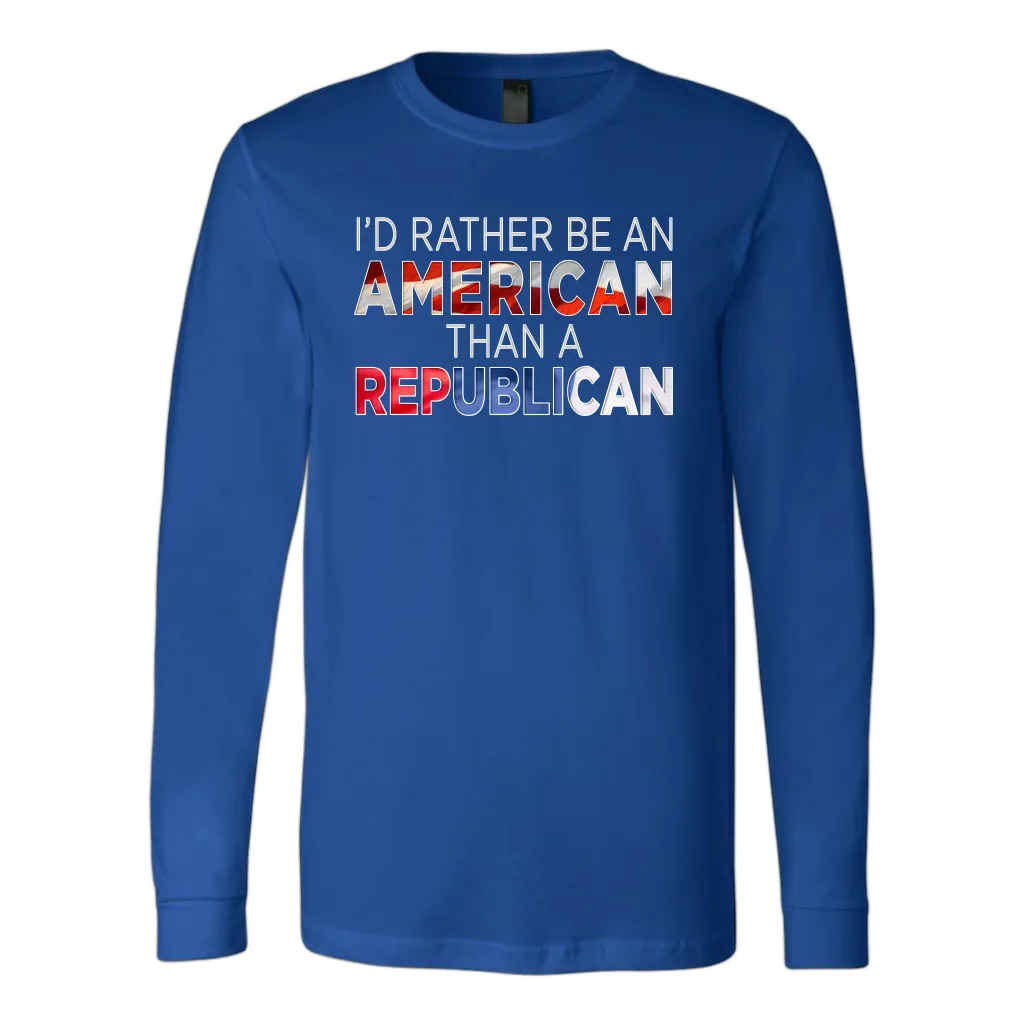 I'd Rather Be An American Than A Republican