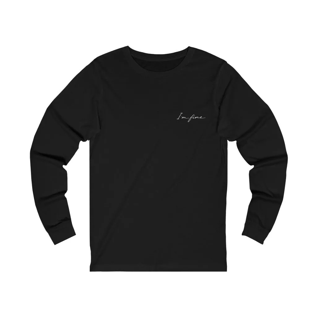 I'm Fine Long Sleeve Tee