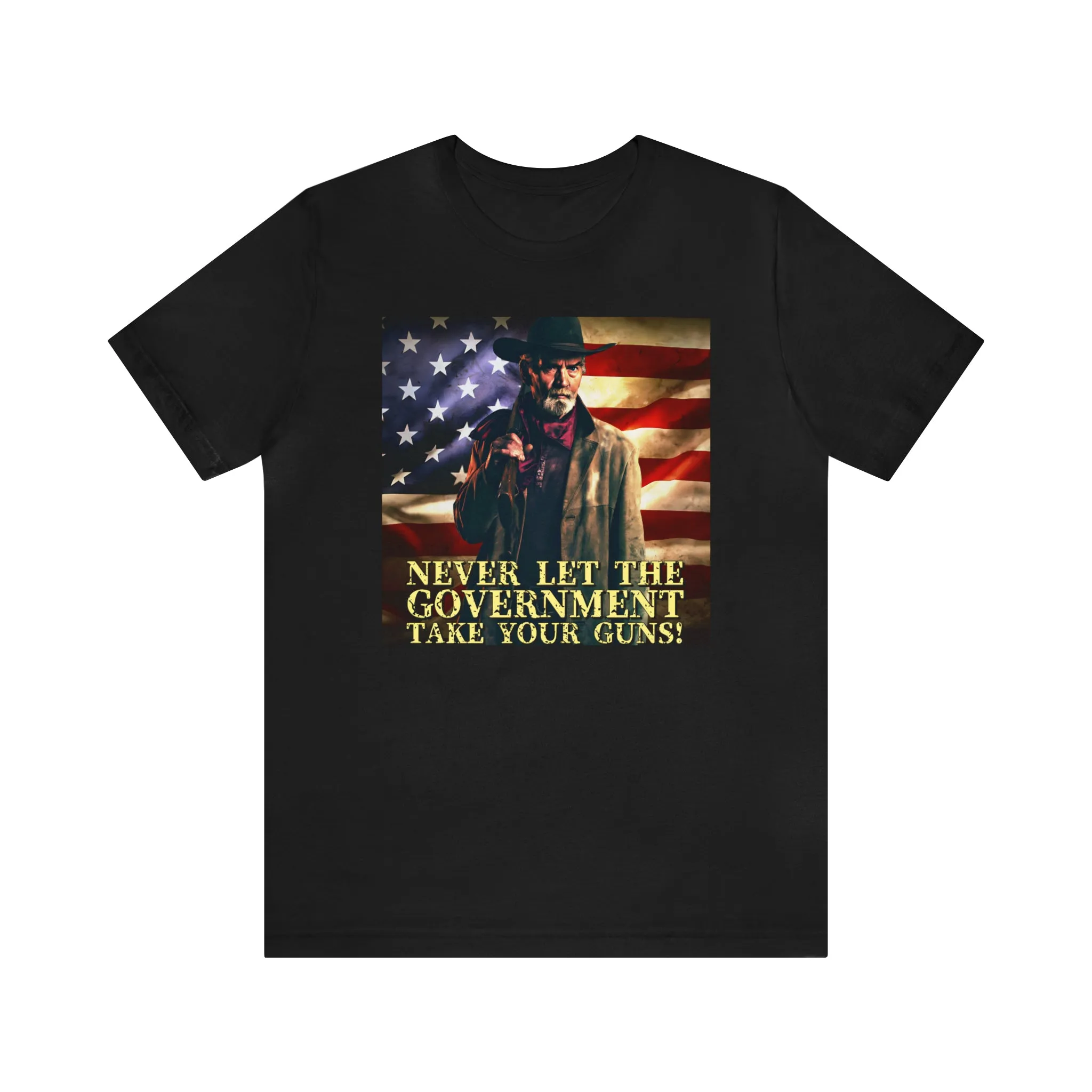 Never Let The Government Take Your Guns! Short Sleeve Tee