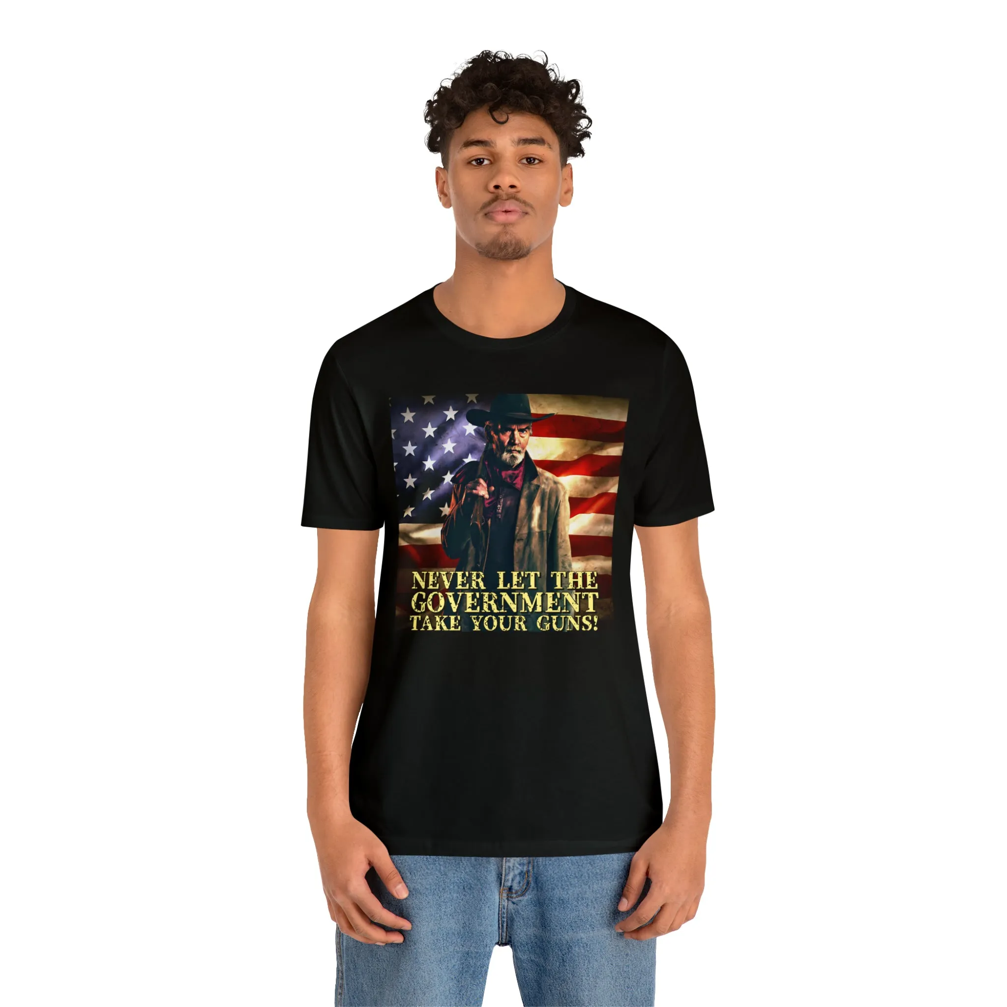 Never Let The Government Take Your Guns! Short Sleeve Tee
