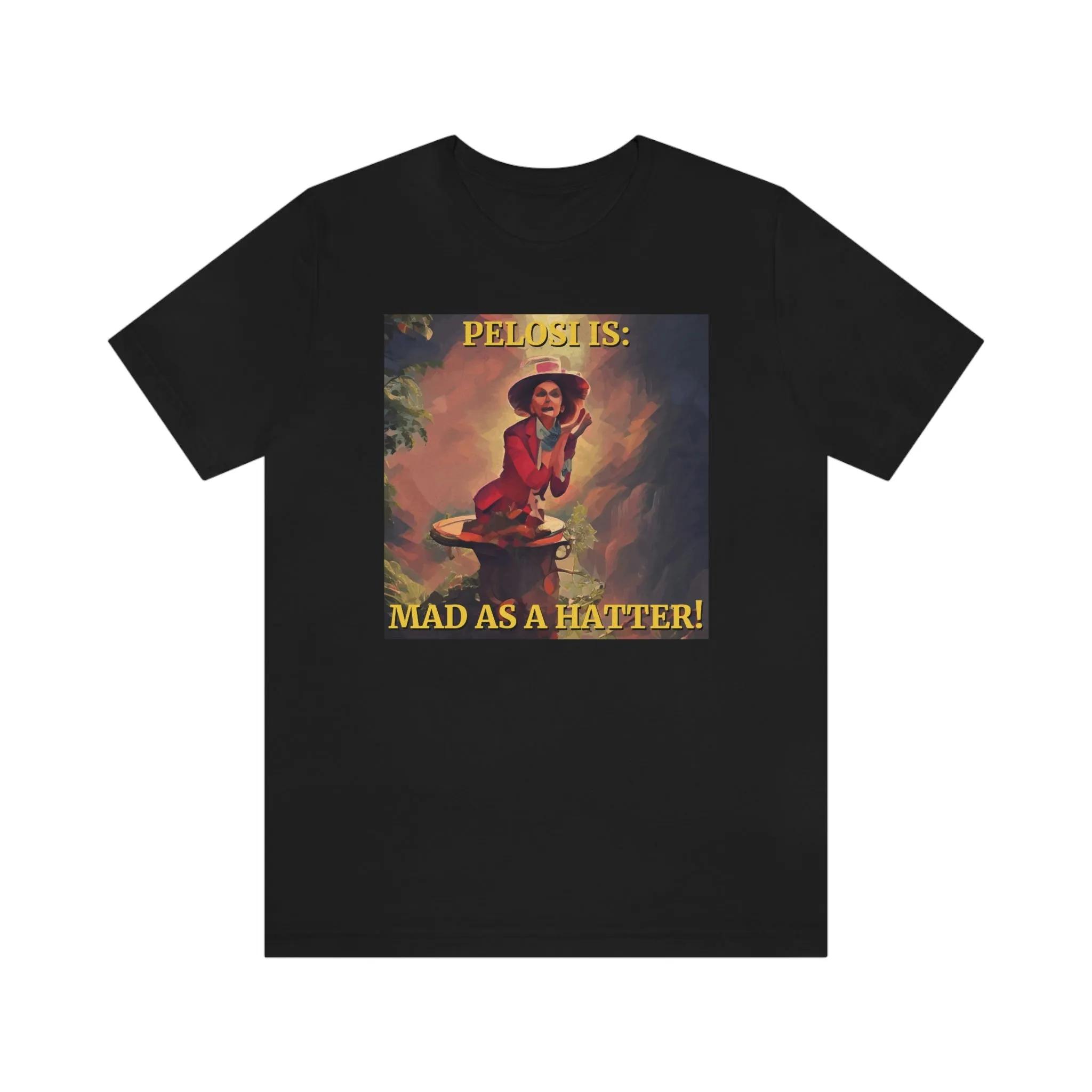 Pelosi is: Mad as a Hatter! Short Sleeve Tee