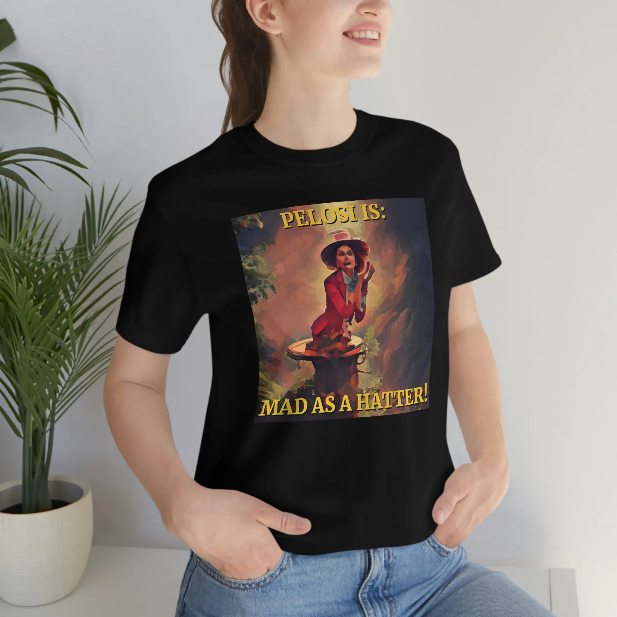 Pelosi is: Mad as a Hatter! Short Sleeve Tee