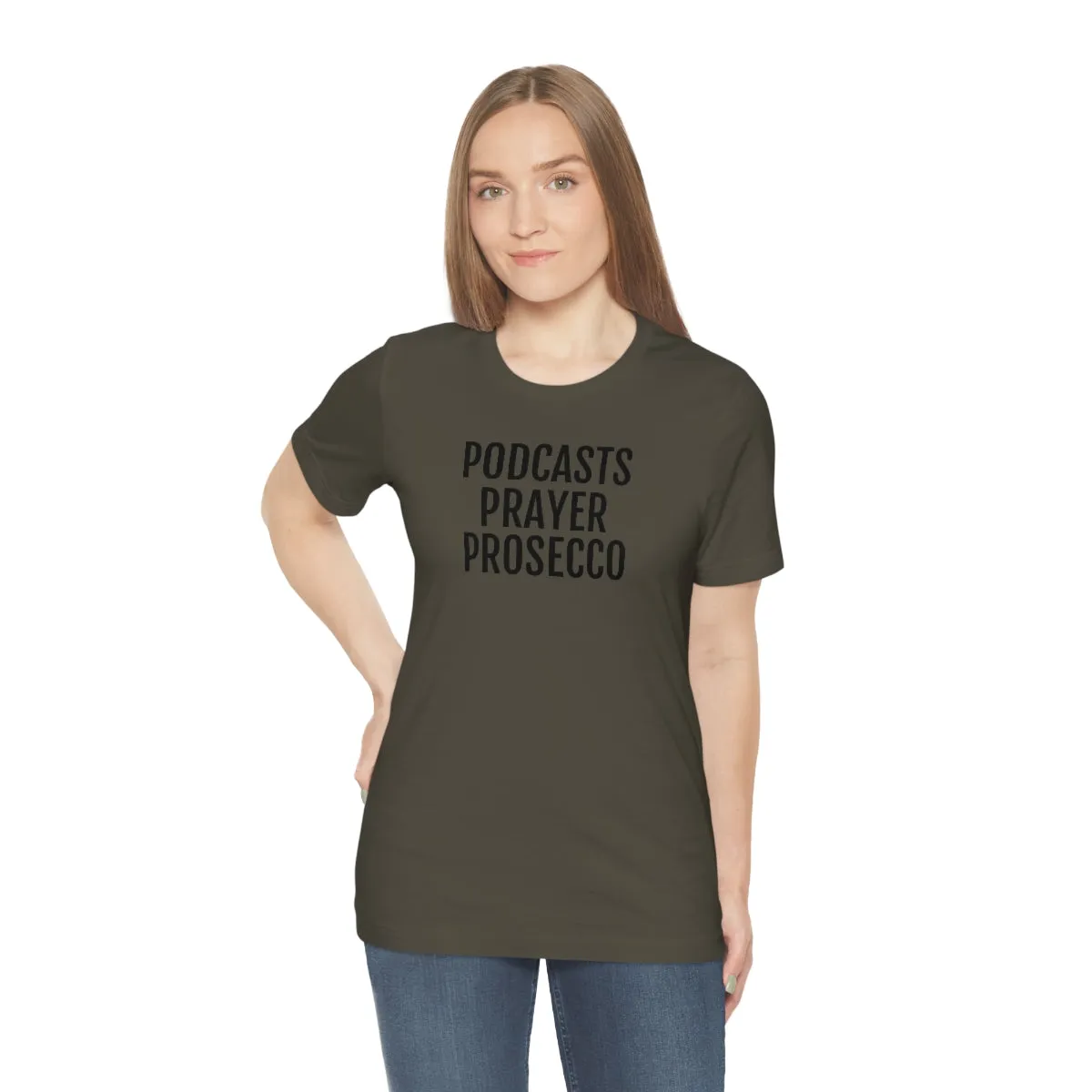 Podcast, Prayer, Prosecco - Unisex Jersey Short Sleeve Tee