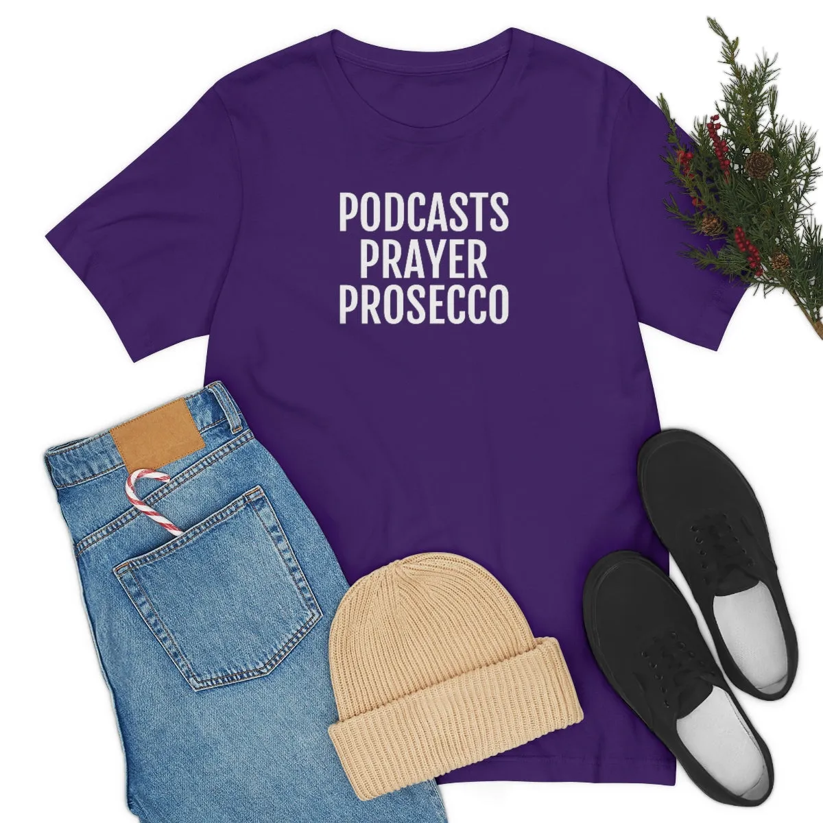 Podcast, Prayer, Prosecco - Unisex Jersey Short Sleeve Tee