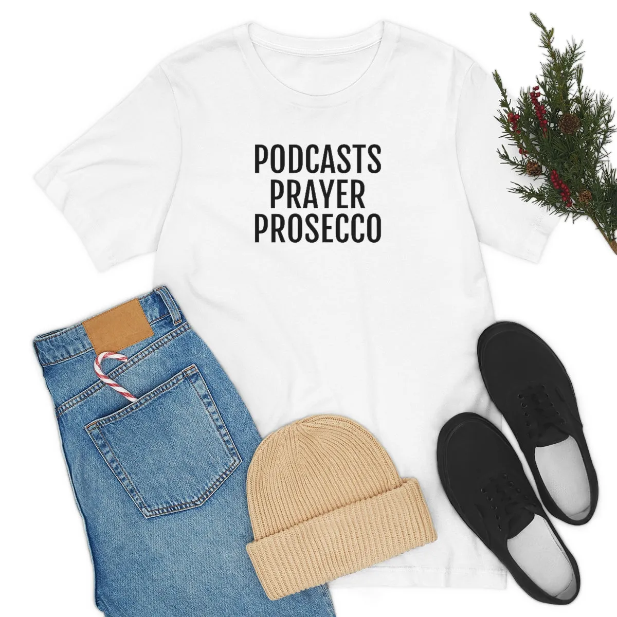 Podcast, Prayer, Prosecco - Unisex Jersey Short Sleeve Tee