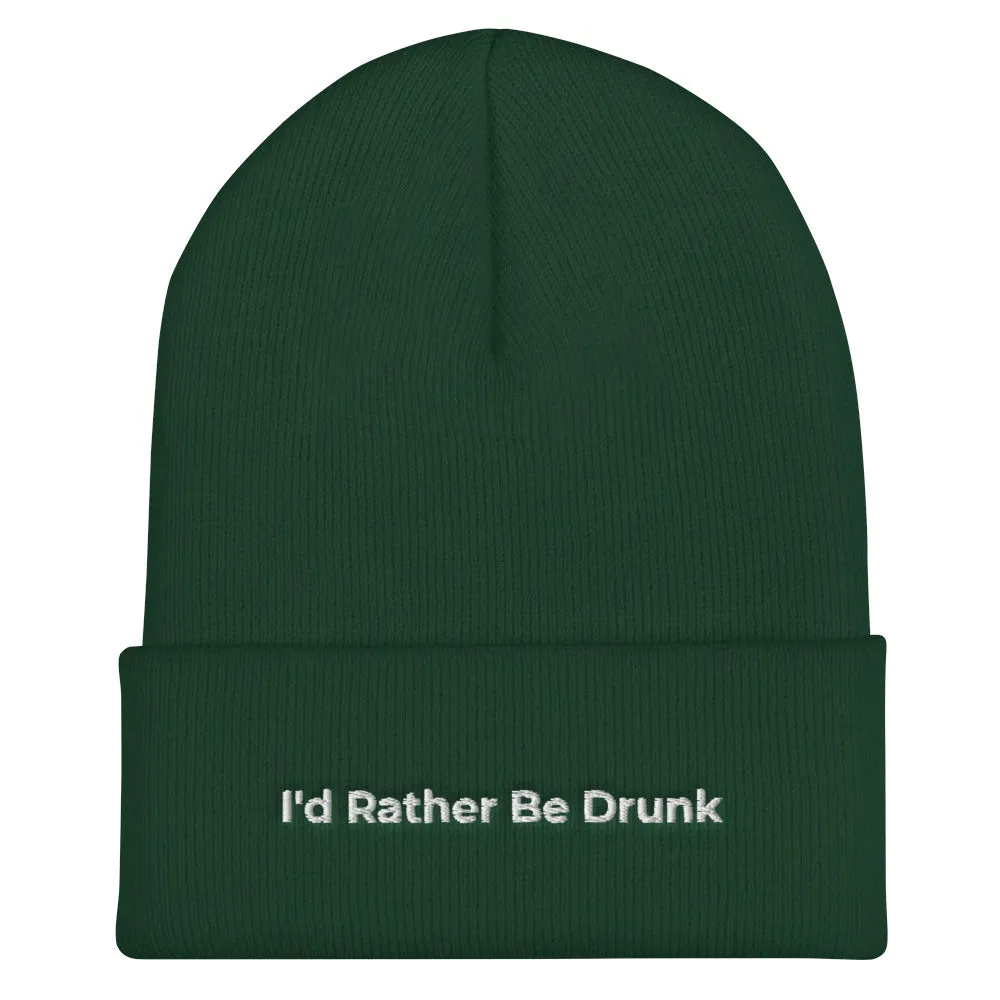 "I'd Rather Be Drunk" Cuffed Beanie