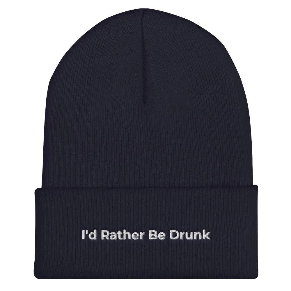 "I'd Rather Be Drunk" Cuffed Beanie
