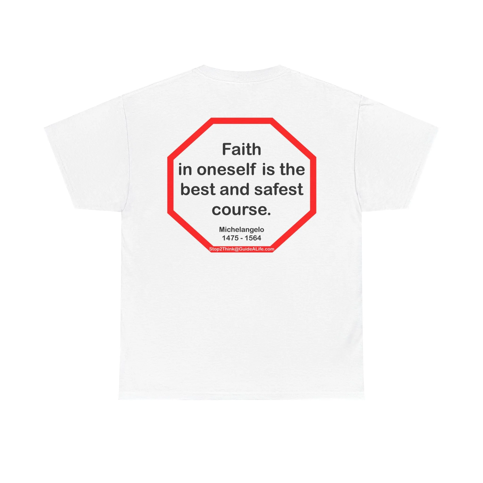 s2t- Faith in oneself is the best and safest course.  -  Michelangelo  1475 - 1564