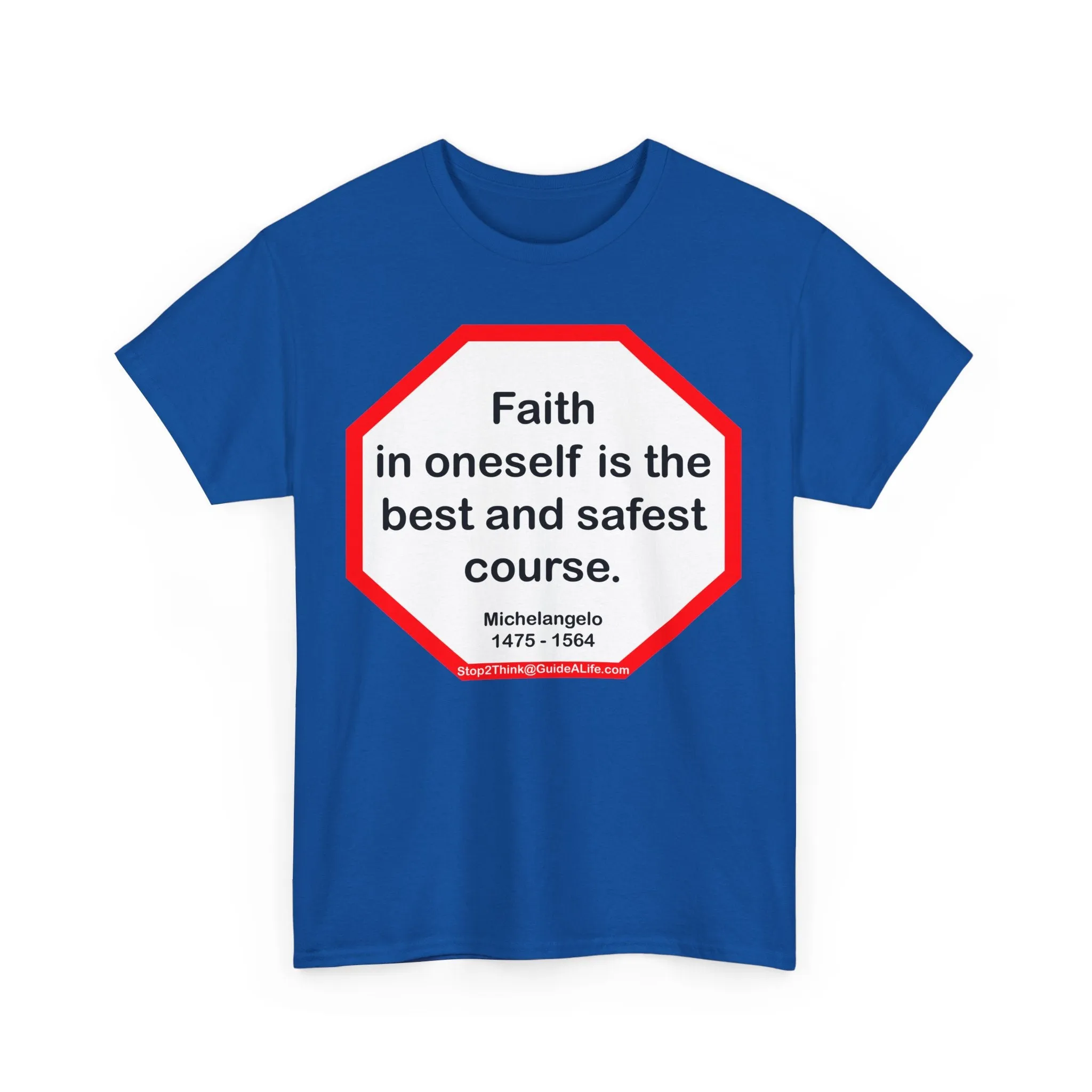 s2t- Faith in oneself is the best and safest course.  -  Michelangelo  1475 - 1564