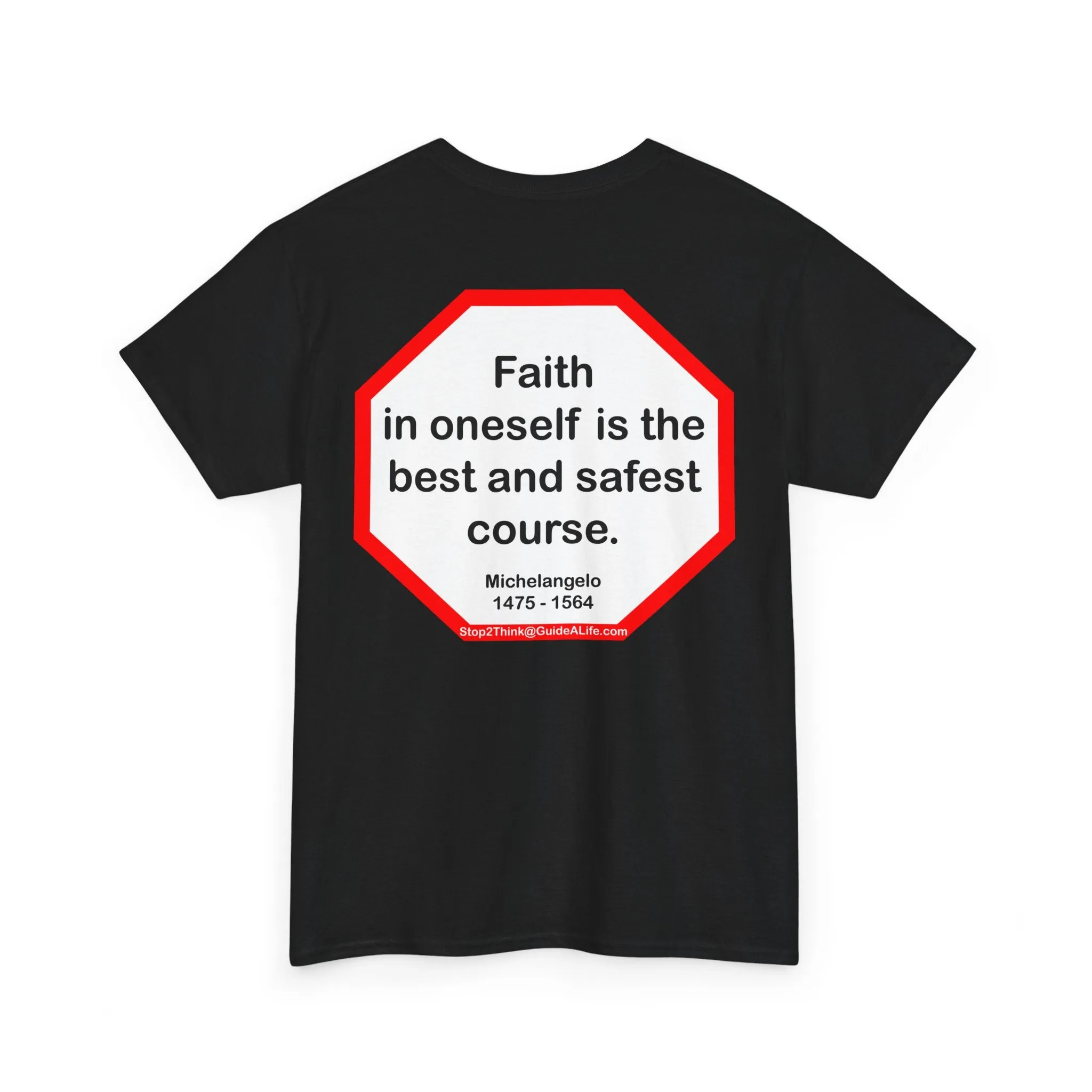 s2t- Faith in oneself is the best and safest course.  -  Michelangelo  1475 - 1564