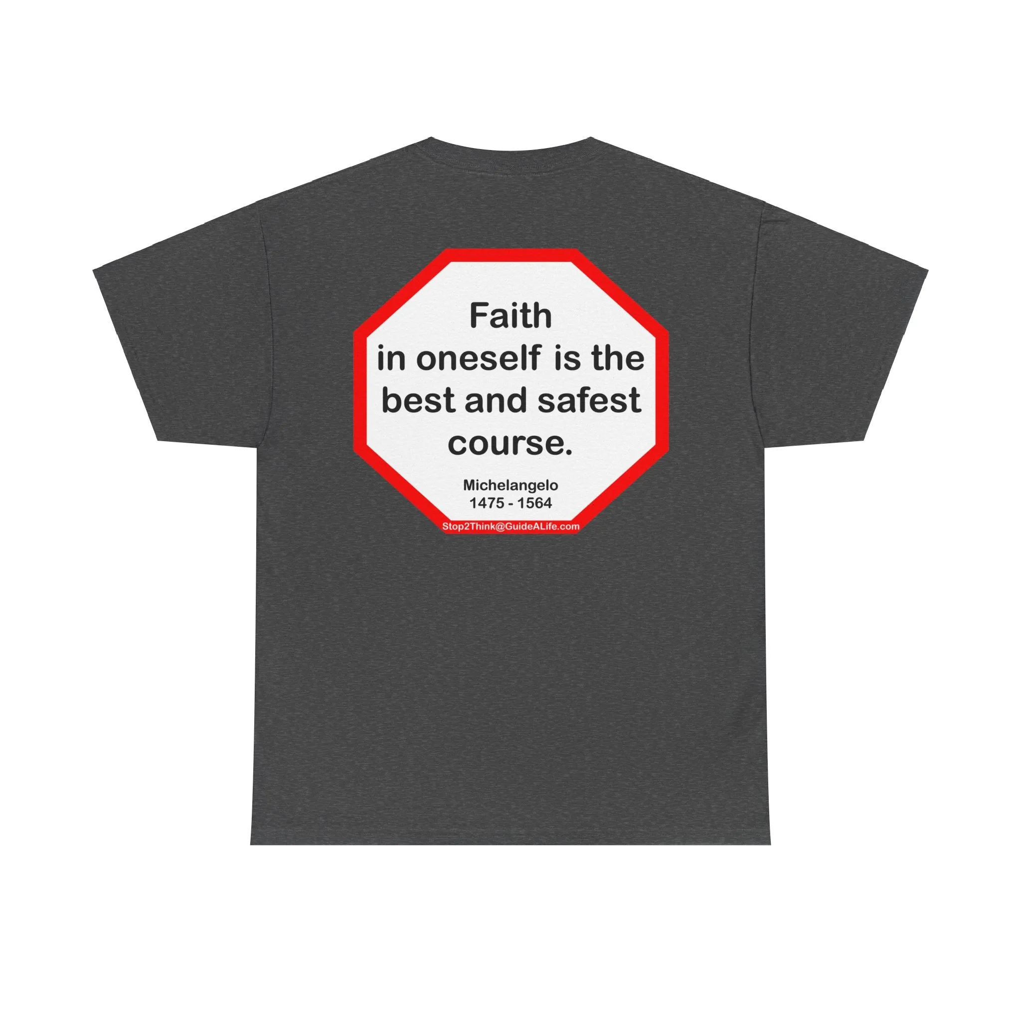 s2t- Faith in oneself is the best and safest course.  -  Michelangelo  1475 - 1564
