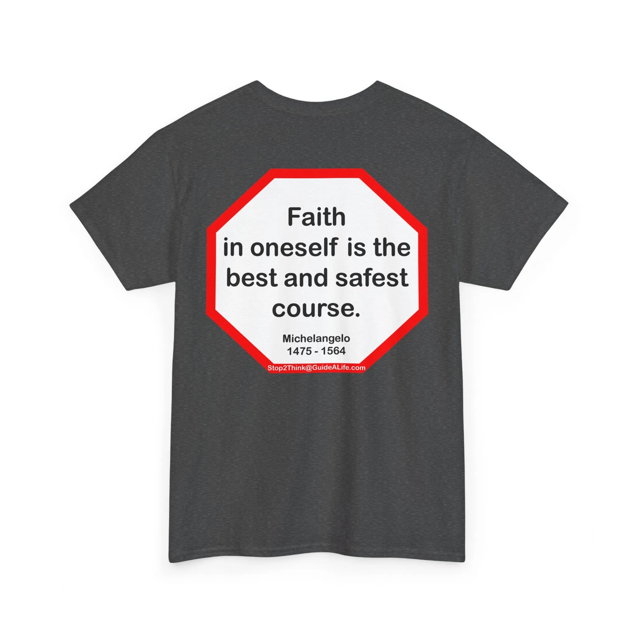 s2t- Faith in oneself is the best and safest course.  -  Michelangelo  1475 - 1564