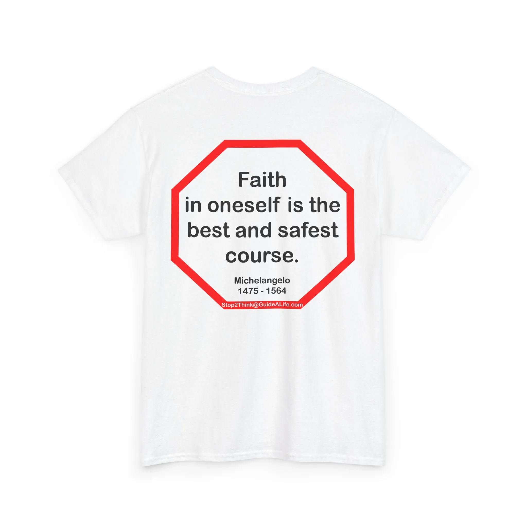 s2t- Faith in oneself is the best and safest course.  -  Michelangelo  1475 - 1564