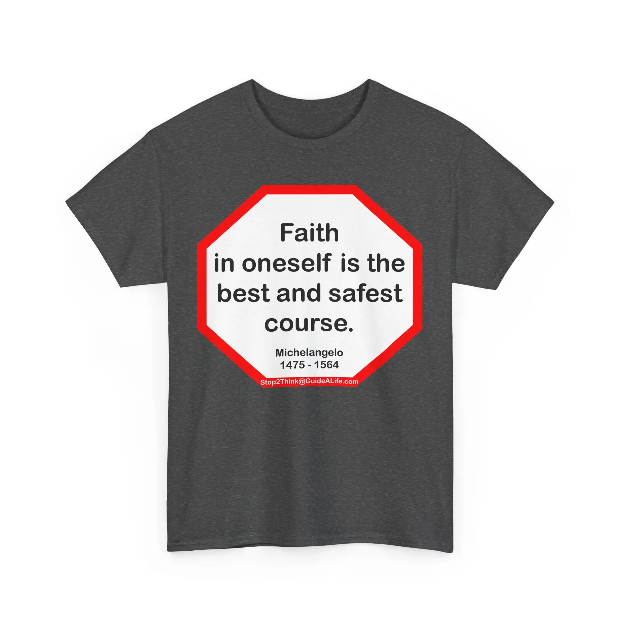s2t- Faith in oneself is the best and safest course.  -  Michelangelo  1475 - 1564